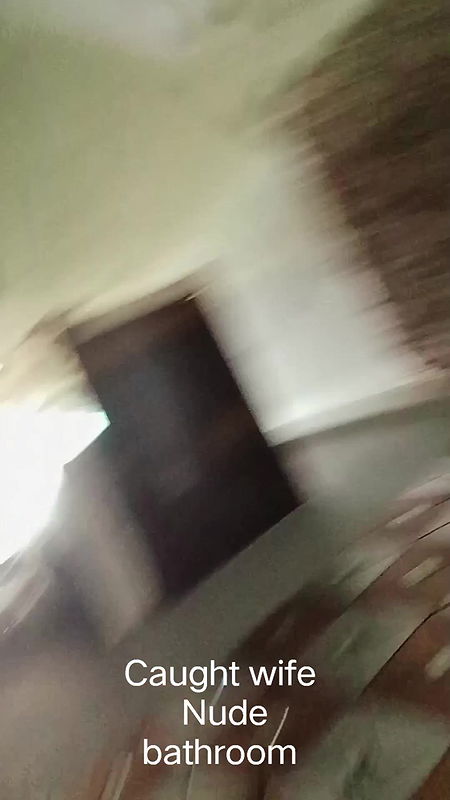 caught wife fully nude