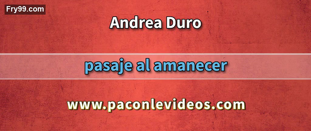 Andrea Duro – pasaje al amanecer