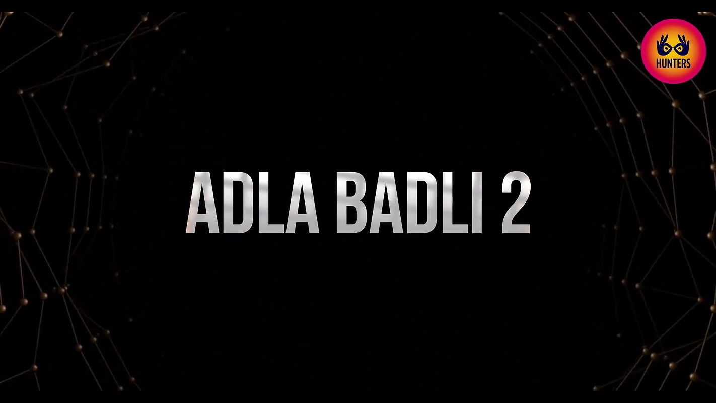 ADLA BADLI 2 Epi 8-10 Hunters