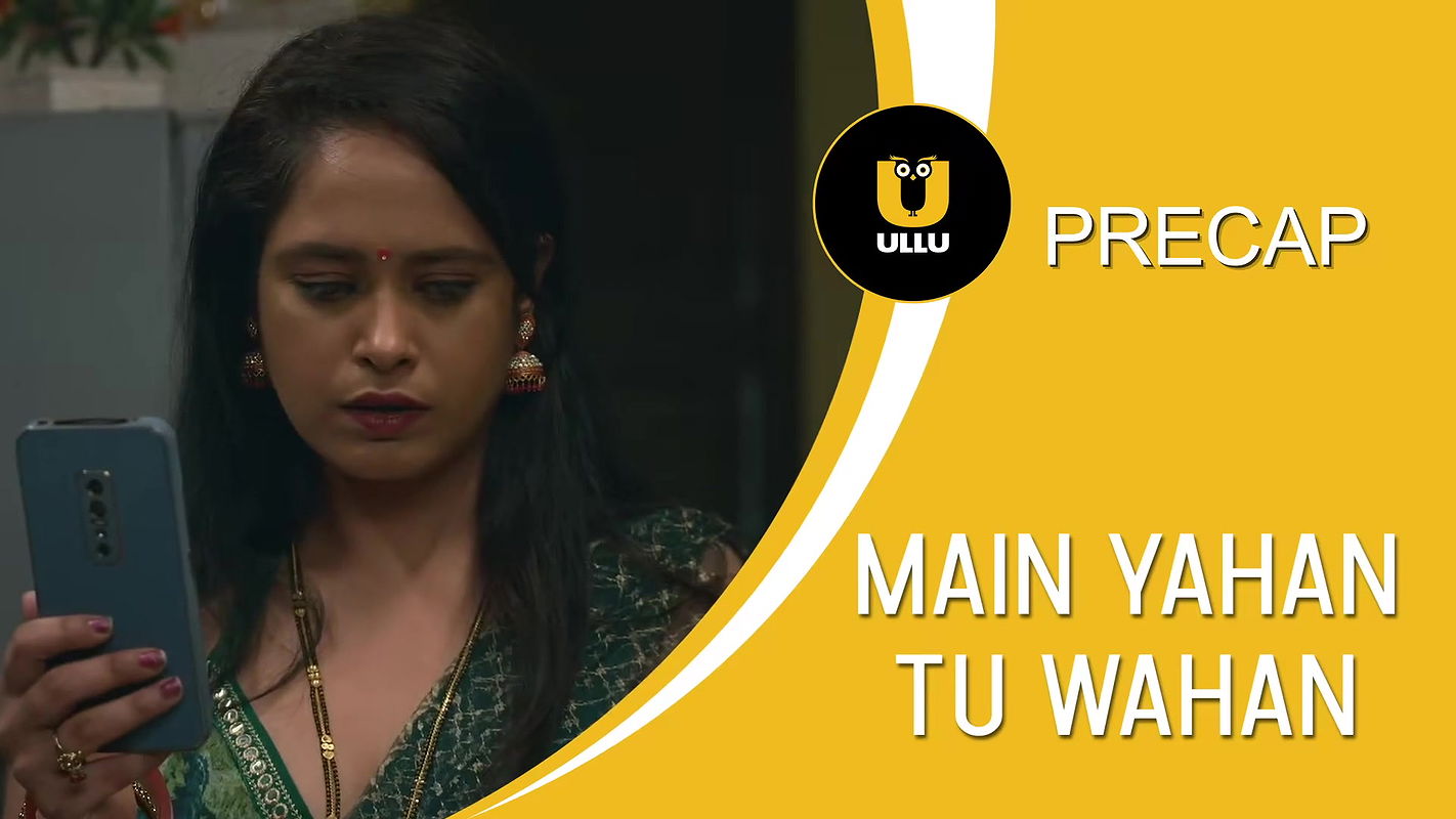 Main Yahan Tu Wahan – Part 2 Ullu