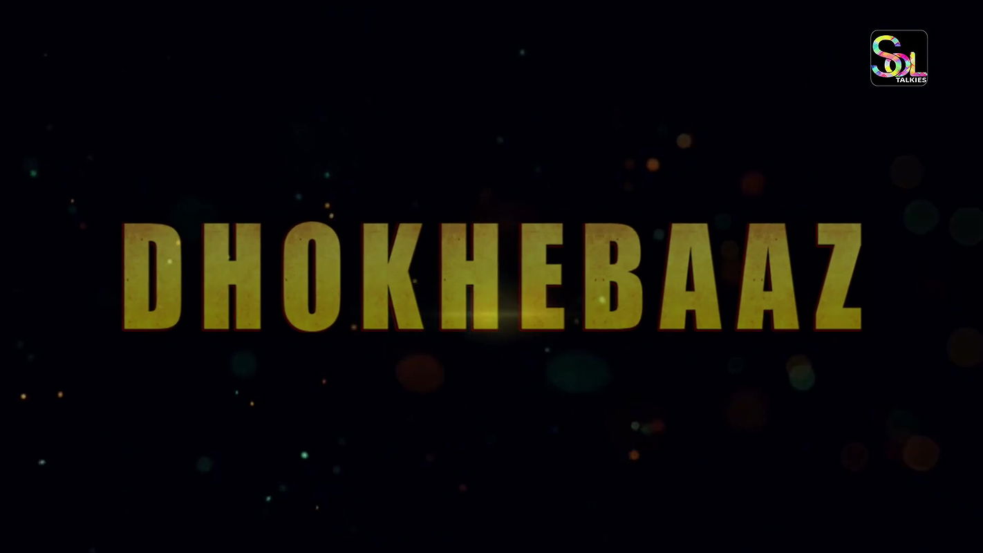 Dhokebaaz Part-02 Ep4-6