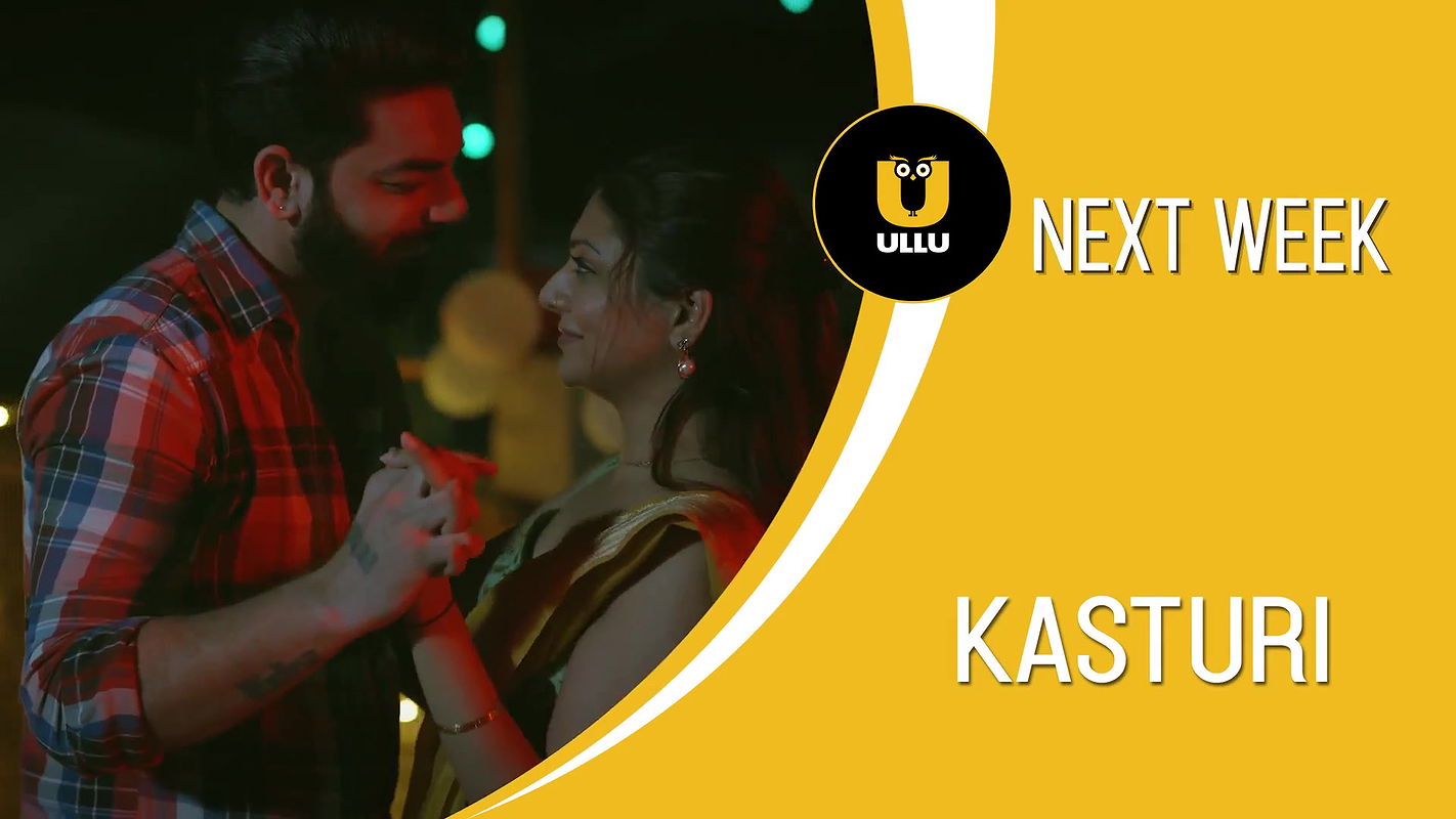 Kasturi – Part 1 Ullu