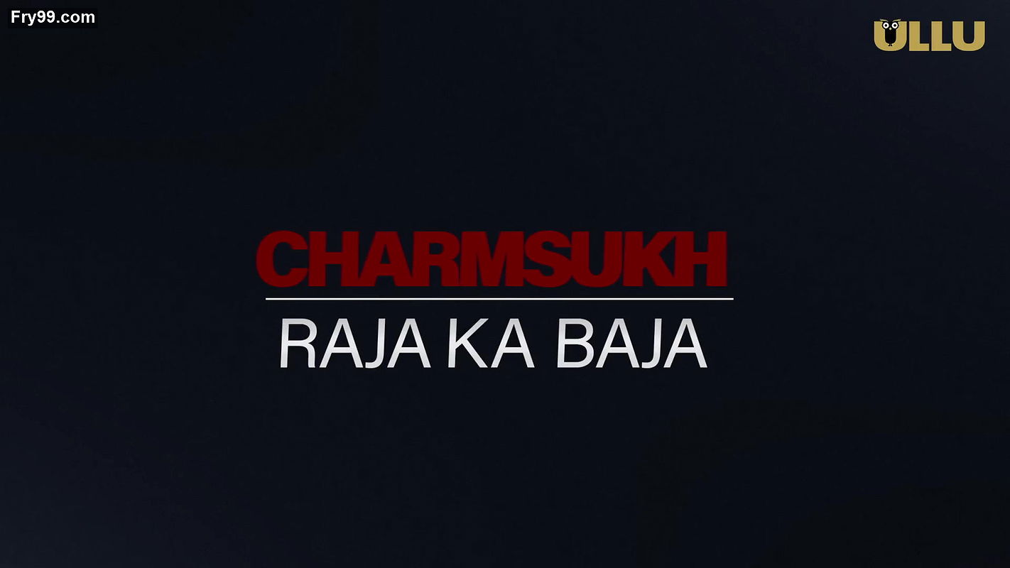 Charmsukh – Raja Ka Baja