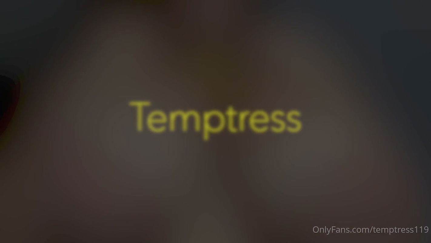 Onlyfan start Temptress119 video collection