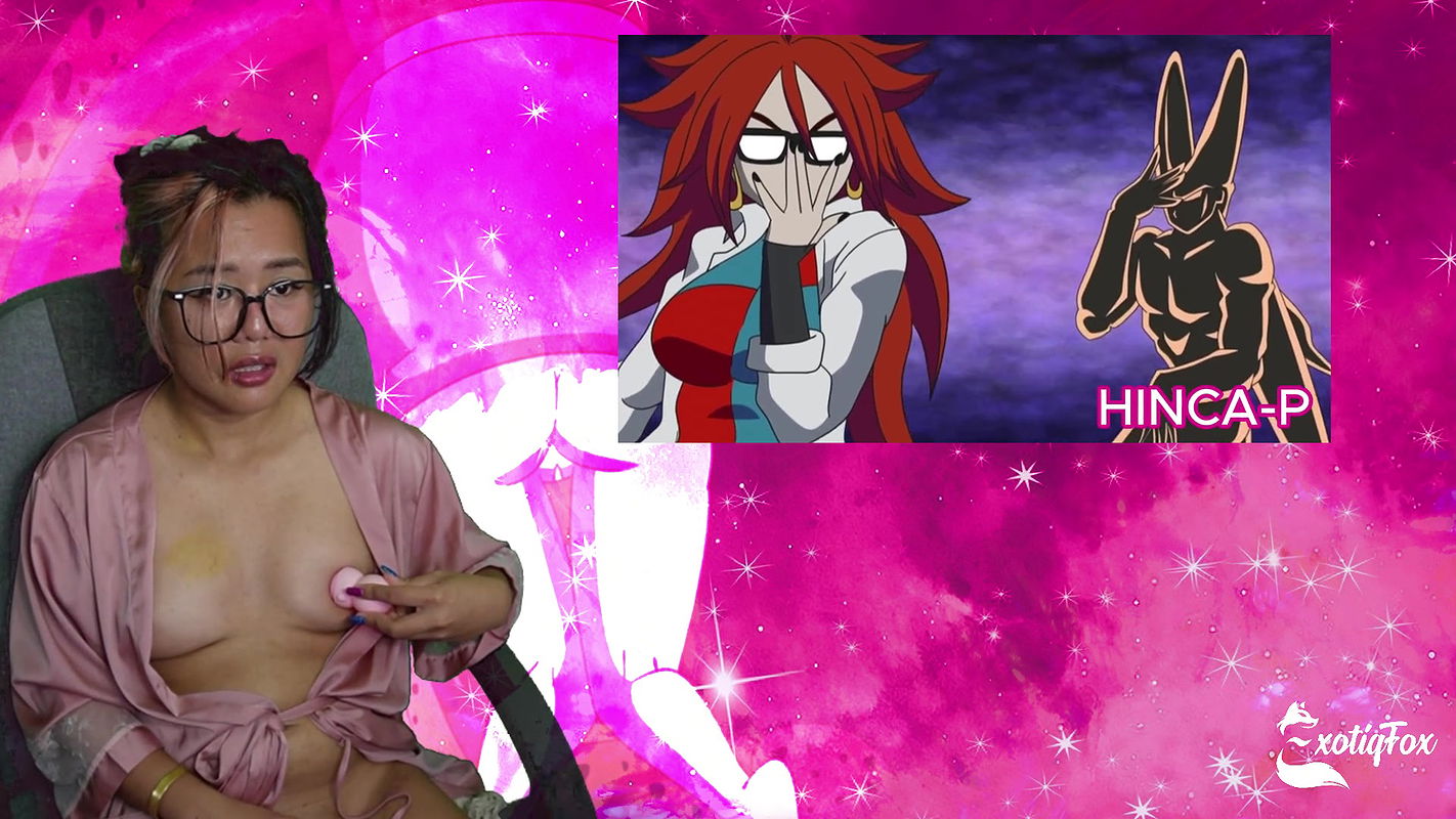 FILL ME UP LIKE HOW HE DID ANDROID 18 – Reacting to Hinca P’s Perfect Cell ExotiqFox Solo Gooner Girl Masturbation