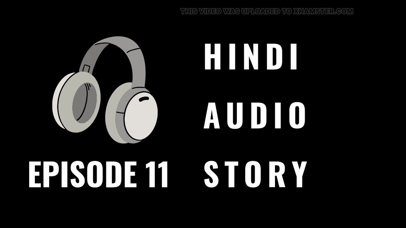 Bhabhi and Devar Hindi Erotic Audio Sex Story. Uncensored and Erotica Audio Story in Hindi Voice