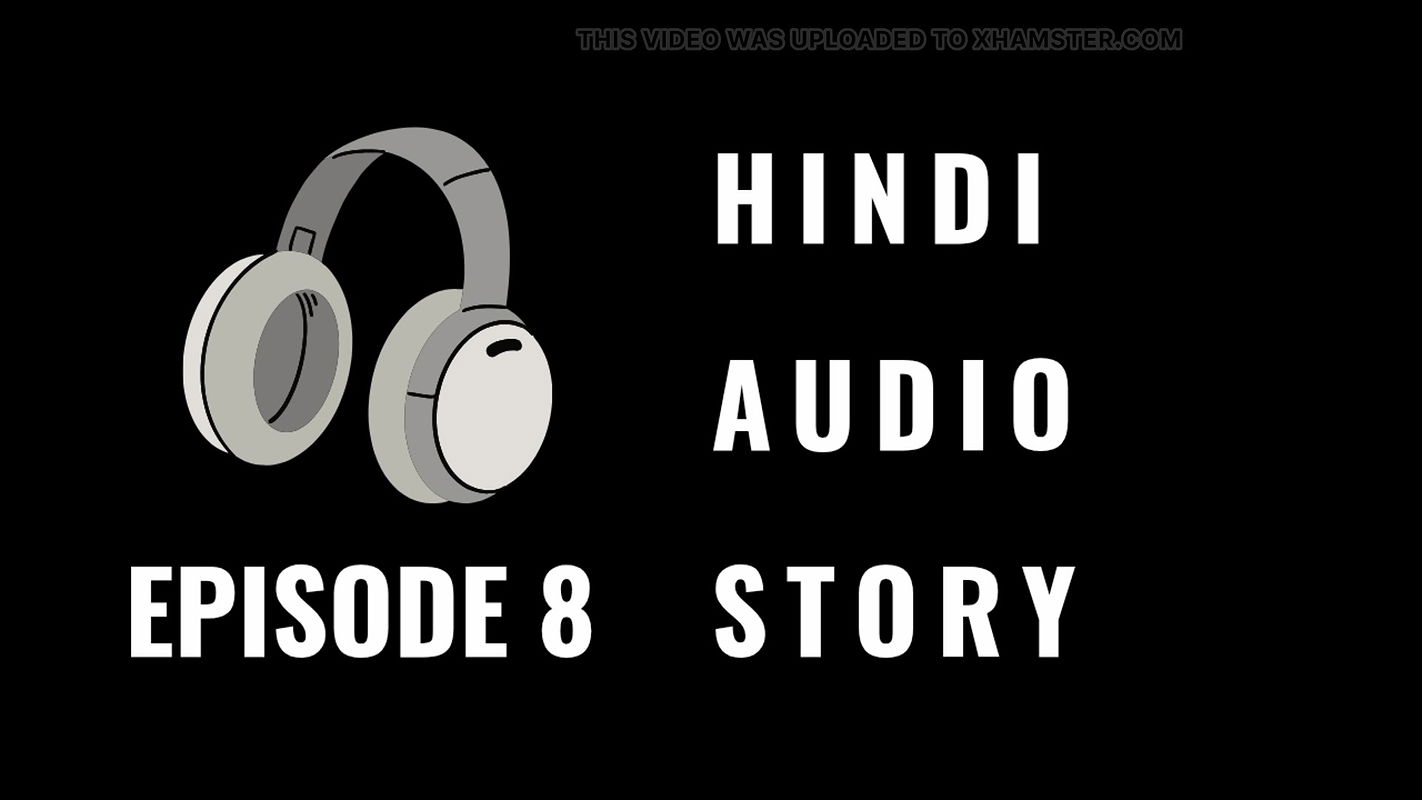 18 Year Old Teen telling Hindi Audio Uncensored story. Erotica Homemade Audio stories by Indian