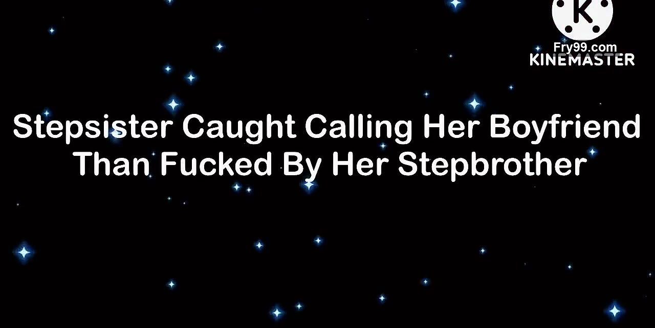 Desi Stepsister Caught Calling Her Boyfriend Than Fucked By Her Stepbrother With Hindi Audio.