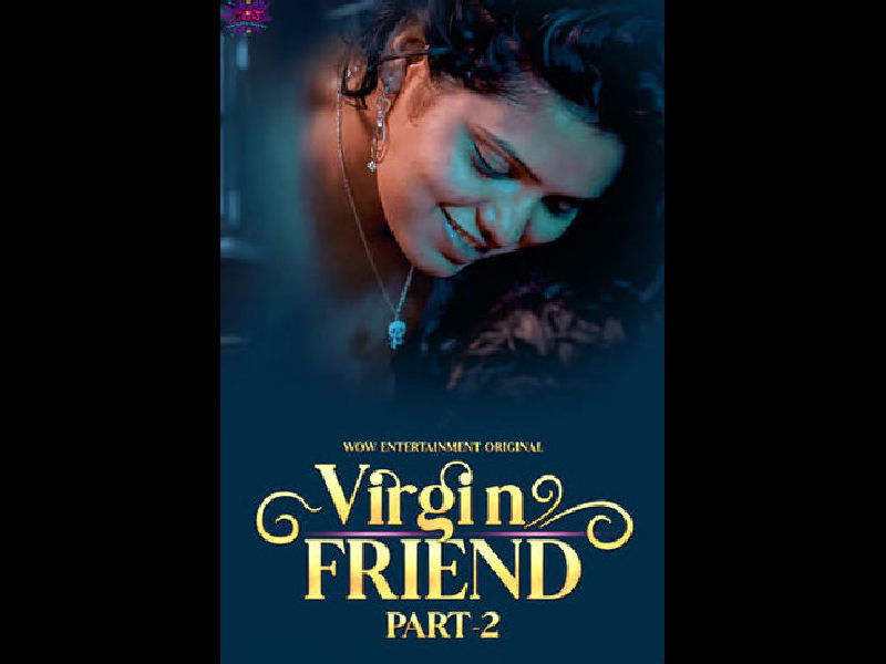 Virgin Friend Part2 Episode 2 Wow Entertainment – Mydesi.net